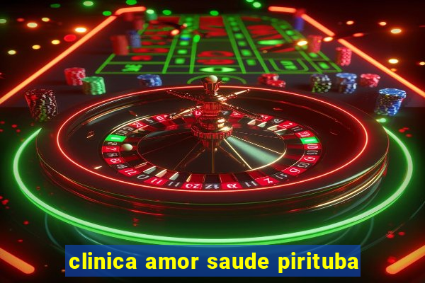 clinica amor saude pirituba